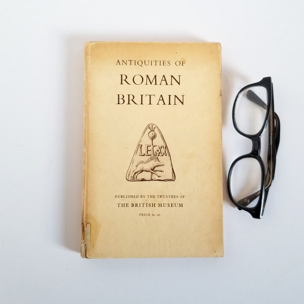 Antiquities of Roman Britain - Vintage Illustrated Hardcover Art Book - 1958 British Museum Exhibition Catalog