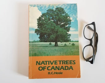 Native Trees of Canada - Vintage Illustrated Softcover Book - R C Hosie - Natural Science Botanical Identification Study Guide