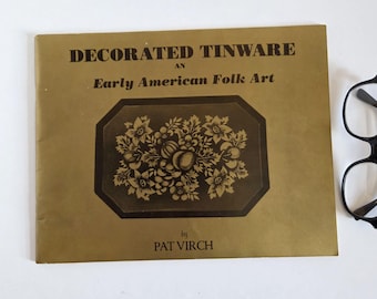 Decorated Tinware Book - Pat Virch - Early American Folk Art - Vintage Softcover - Illustrated DIY Craft