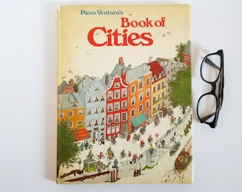 Book of Cities - Vintage Illustrated Hardcover Book - Piero Ventura - Cityscapes & Street Scenes - Childrens Storybook - Travel Stories