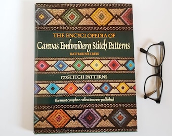 The Encyclopedia of Canvas Embroidery Stitch Patterns - Katherine Ireys - Vintage Hardcover Book, Illustrated Diagrams