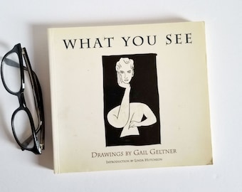 Illustrated Wit & Humor Book - What You See - Vintage Softcover Art Book w Pen and Ink Drawings by Gail Geltner