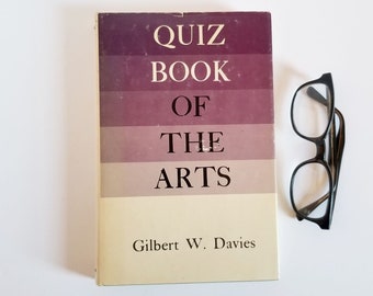 Quiz Book of the Arts - Vintage Hardcover Book - Gilbert W Davies - Trivia Questions & Answers