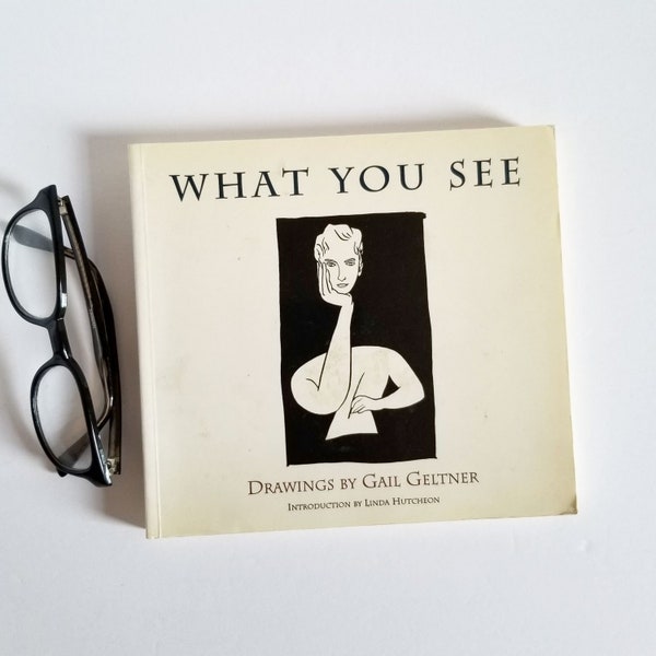 Illustrated Wit & Humor Book - What You See - Vintage Softcover Art Book w Pen and Ink Drawings by Gail Geltner