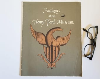 Antiques at the Henry Ford Museum - Vintage Illustrated Softcover Book