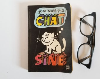 French Cat Cartoon Book - je ne pense qu'à Chat by Siné - Vintage Le Livre de Poche Paperback Book - Witty Humorous Illustrations