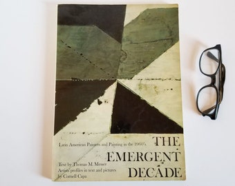 Latin American Art Book - The Emergent Decade - Vintage Softcover Illustrated Book of Painters & Paintings in the 1960s - Thomas M Messer