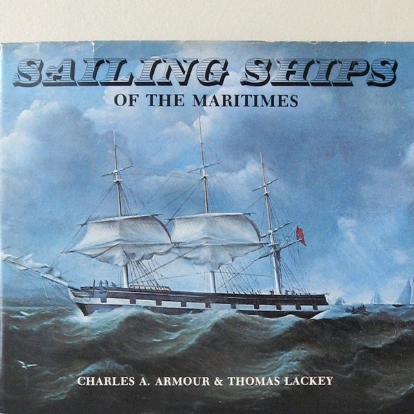 Sailing Ships of the Maritimes - Vintage Nautical History Book - Illustrated Boat Drawings - Large Hardcover Coffee Table Book  Ocean Travel