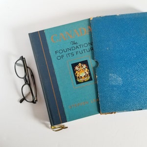 Canadian History Book - Canada The Foundations of its Future by Stephen Leacock - Vintage Illustrated Blue Hardcover Book