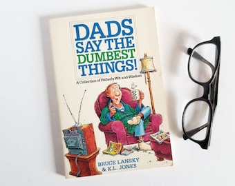 Dads Say the Dumbest Things - Vintage Illustrated Paperback Dad Humor Book w Black & White Photos of TV Fathers