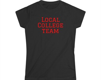 Local College Team Women's Softstyle Tee