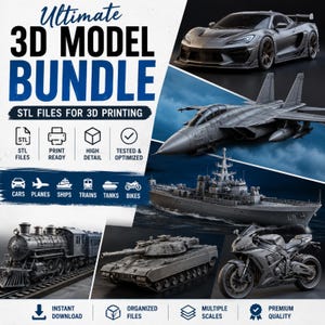 May include: An advertisement for an Ultimate 3D Model Bundle, featuring STL files for 3D printing. The image showcases 3D models of a car, jet, ship, train, tank, and motorcycle. Text includes "Instant Download" and "Premium Quality."
