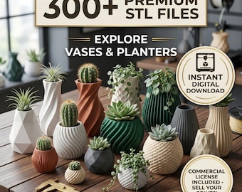 May include: A collection of various vases and planters, some with plants, displayed on a wooden surface. The vases come in different shapes, colors, and textures. Text on the image reads "300+ PREMIUM STL FILES" and "EXPLORE VASES & PLANTERS".