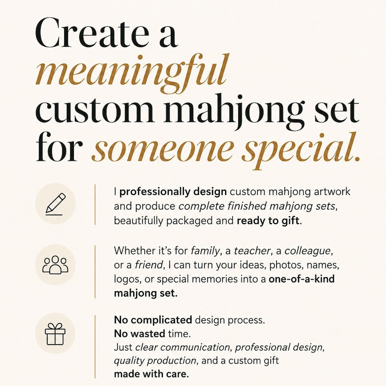 Puede incluir: Un gr&aacute;fico informativo blanco con texto en negro y dorado que dice: Create a meaningful custom mahjong set for someone special. Incluye tres iconos: un l&aacute;piz, un grupo de personas y una caja de regalo, seguidos de un texto descriptivo sobre servicios de dise&ntilde;o de juegos de mahjong personalizados.