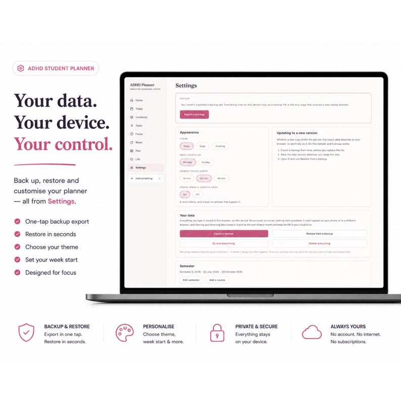 Pu&ograve; includere: Un pianificatore digitale per studenti ADHD visualizzato su uno schermo di un portatile che mostra un menu impostazioni con opzioni per backup, personalizzazione e aggiornamenti. L'interfaccia include il testo Your data. Your device. Your control.