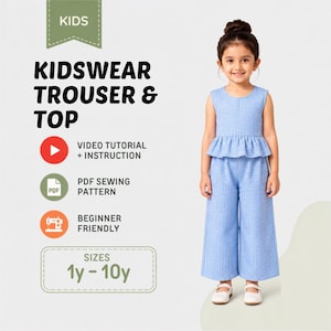 May include: A blue and white gingham sleeveless peplum top and matching wide-leg trousers. Text includes KIDS, KIDSWEAR TROUSER & TOP, VIDEO TUTORIAL + INSTRUCTION, PDF SEWING PATTERN, BEGINNER FRIENDLY, and SIZES 1y - 10y. The set is for children.