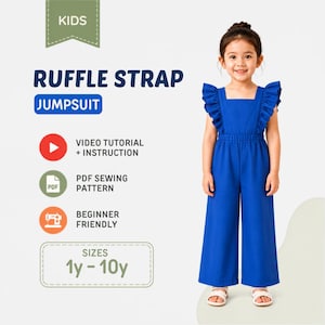 May include: A bright blue jumpsuit with wide ruffle straps and a square neckline. Text on the image includes: KIDS, RUFFLE STRAP JUMPSUIT, VIDEO TUTORIAL + INSTRUCTION, PDF SEWING PATTERN, BEGINNER FRIENDLY, and SIZES 1y - 10y.