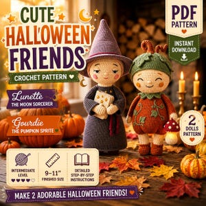 May include: A crochet pattern for two dolls, Lunette the Moon Sorcerer and Gourdie the Pumpkin Sprite. The pattern includes instructions for these 9-11 inch tall figures, featuring a witch in a purple hat and a pumpkin character with a mushroom.