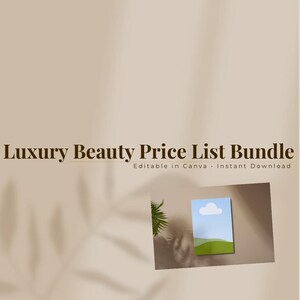 Könnte beinhalten: Beigefarbener Hintergrund mit dem Text "Luxury Beauty Price List Bundle" in Dunkelbraun. Darunter steht der Text "Editable in Canva • Instant Download". Ein kleines gerahmtes Bild einer Landschaft mit blauem Himmel und grünem Gras befindet sich unten rechts.