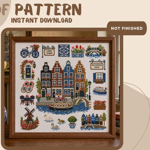 May include: A cross-stitch pattern titled PDF PATTERN INSTANT DOWNLOAD NOT FINISHED featuring a central row of Amsterdam-style canal houses, a bicycle, a boat, a windmill, swans, and floral elements, all rendered in a colorful pixelated embroidery style.