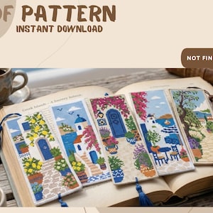 May include: Five rectangular cross-stitch bookmarks featuring Mediterranean coastal scenes with white buildings, blue doors, colourful flowers, and stone paths. The image includes the text PDF PATTERN INSTANT DOWNLOAD and NOT FINISHED. Each bookmark has a tassel.