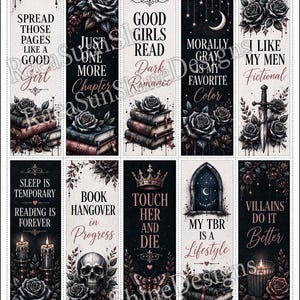 May include: A digital sheet of ten printable bookmarks featuring dark, gothic-inspired illustrations of roses, skulls, candles, books, and swords. Each bookmark includes unique text such as 'Good Girls Read Dark Romance' and 'Villains Do It Better' in a mix of serif and script fonts.