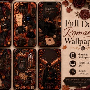 May include: Six digital mobile wallpapers featuring dark romance themes with autumn leaves, roses, candles, books, and figures in moody settings. The text includes phrases like His city. Her ruin., Touch her and die, and Dark romance is my love language.