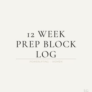 Könnte beinhalten: Ein digitales Dokumenten-Cover mit cremefarbenem Hintergrund und schwarzem Text, der 12 WEEK PREP BLOCK LOG lautet. Darunter trennt eine dünne horizontale Linie den Titel von dem kleineren Text, der POWERLIFTING · WOMEN lautet. Die Buchstaben LG erscheinen unten rechts.