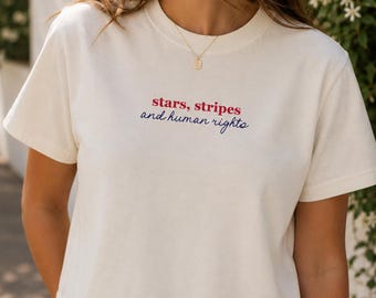 Stars, Stripes, and Human Rights T-Shirt | 4th of July Patriotic Statement Tee