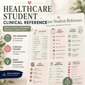 May include: A digital download titled "Healthcare Student Clinical Reference." The reference sheet includes sections on lab values, daily checklists, clinical reminders, SOAP framework, common abbreviations, and escalation & red flags. It promises quick reminders for busy clinical days.