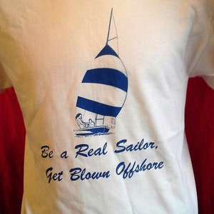 Retro 1980s "Be a Real Sailor, Get Blown Offshore" T-Shirt Unworn