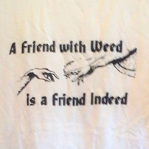 Unworn Retro '70s A FRIEND WITH WEED is a Friend Indeed T-Shirt, soft stoner tee tshirt marijuana legalization decriminalized cheech WHITE