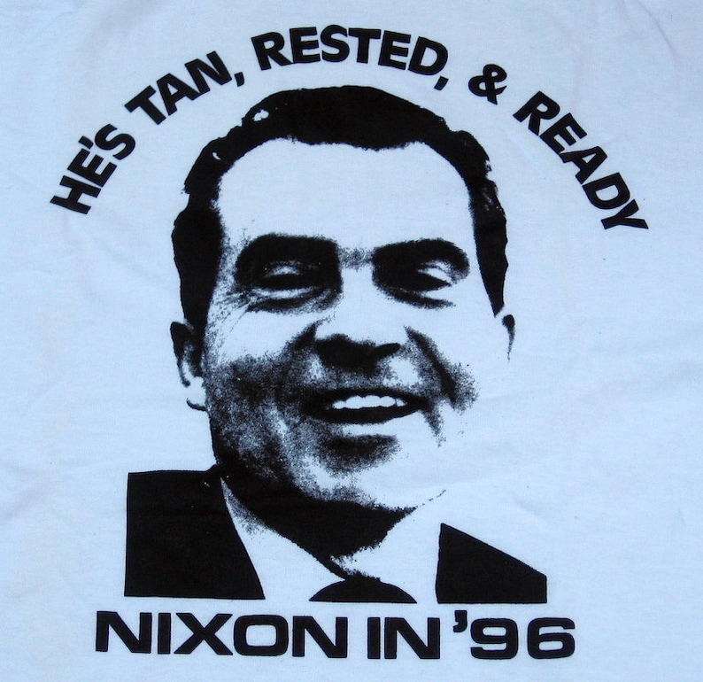 Unworn, Retro '90s Shirt RICHARD NIXON Tan, Rested and Ready 90's political satire shirt election clinton trump nineties politics humor image 2