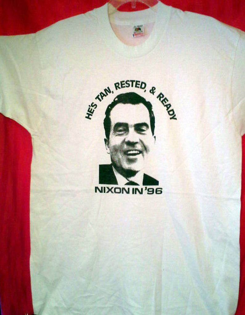 Unworn, Retro '90s Shirt RICHARD NIXON Tan, Rested and Ready 90's political satire shirt election clinton trump nineties politics humor image 1