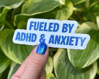 Fueled By ADHD And Anxiety Sticker | Waterproof Vinyl Stickers | Funny Decal Stickers