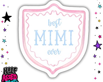 Best Mimi Ever Sticker | Waterproof Vinyl Stickers | Mimi Stickers