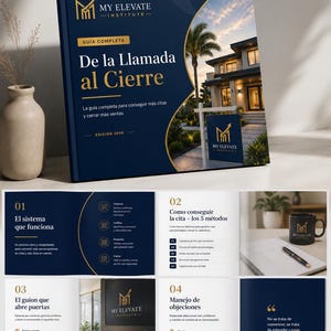 Puede incluir: Una guía completa titulada "De la Llamada al Cierre" (De la llamada al cierre) de My Elevate Institute. La portada es azul marino con detalles dorados y presenta una foto de una casa. La guía es para conseguir más citas y cerrar más ventas.