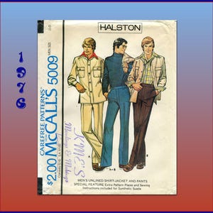 May include: Vintage McCall's 5009 sewing pattern featuring men's unlined shirt-jacket and pants. The pattern includes extra pieces and instructions for synthetic suede. The cover shows three men in 1970s attire, with the Halston logo.