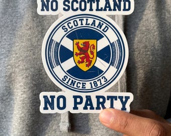 No Scotland, No Party, Scottish, Tartan Army Sticker, Canada USA Mexico Sticker, Kiss-cut Sticker, Logo Vinyl Stickers, Car Magnet