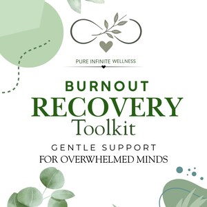 Pode incluir: Um cartão informativo branco com ilustrações de folhas em aguarela verde e um símbolo de infinito com um coração. O texto diz: PURE INFINITE WELLNESS, BURNOUT RECOVERY TOOLKIT, GENTLE SUPPORT FOR OVERWHELMED MINDS. Inclui formas verdes abstratas.