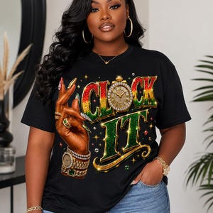 Camiseta Juneteenth PNG / Diseño Afrocéntrico Black Girl Magic / Camiseta con Gráfico Clock It / PNG de Sublimación / Camiseta de Celebración de la Reina Negra