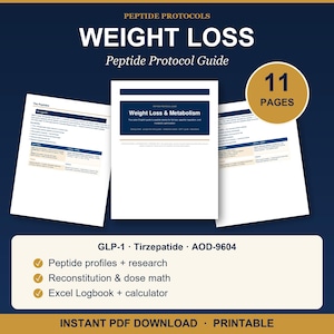 May include: An 11-page digital guide titled Peptide Protocols Weight Loss Peptide Protocol Guide. The document features sections on weight loss, metabolism, GLP-1, Tirzepatide, and AOD-9604, including peptide profiles, research, dose math, and an Excel logbook.
