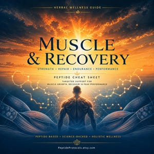 May include: A digital guide titled Muscle & Recovery Peptide Cheat Sheet featuring a muscular figure against a sunset background with glowing molecular structures, text detailing strength, repair, endurance, performance, and PeptideProtocols.etsy.com.