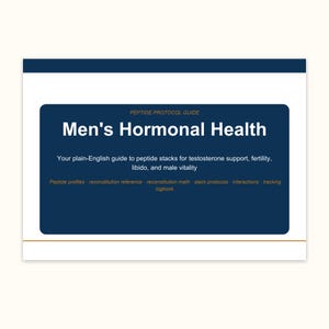 May include: A white and dark blue informational guide titled Peptide Protocol Guide Men's Hormonal Health. The text includes a guide to peptide stacks for testosterone support, fertility, libido, and male vitality, plus profiles, math, and a logbook.