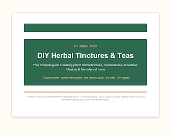 DIY Tinctures & Herbal Teas Guide — Folk and Weight Methods, Glycerites, Oxymels | Beginner-Friendly Reference | Instant PDF