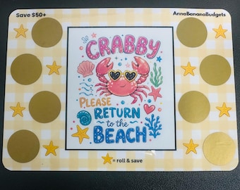 Crabby Please Return to Beach Scratch, Roll and Save Savings Challange