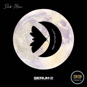 May include: A graphic design featuring a full moon with a black moth silhouette and a crescent moon shape. The text "Dark Moon" is at the top, with "Serum 2" and "33 Presets" at the bottom. "Luvia Sound Labs" is written on the crescent moon.