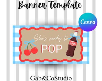 She Is Ready To Pop Soda Banner Template – Baby Shower Decor (Digital Download)