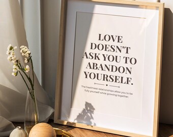Lámina con cita sobre relaciones saludables, El amor no te pide que te abandones, Arte mural sobre el amor propio, Decoración para terapia de pareja, Descarga digital