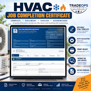 May include: An HVAC job completion certificate template displayed on a laptop screen. The document features fields for company details, technician name, work order, and completion status. It includes icons for editable HTML, auto-calculating, and print-ready 8.5 inch by 11 inch format.